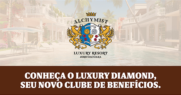 Alchymist Luxury Resort. Conheça o Luxury Diamond, Seu novo clube de benefícios.