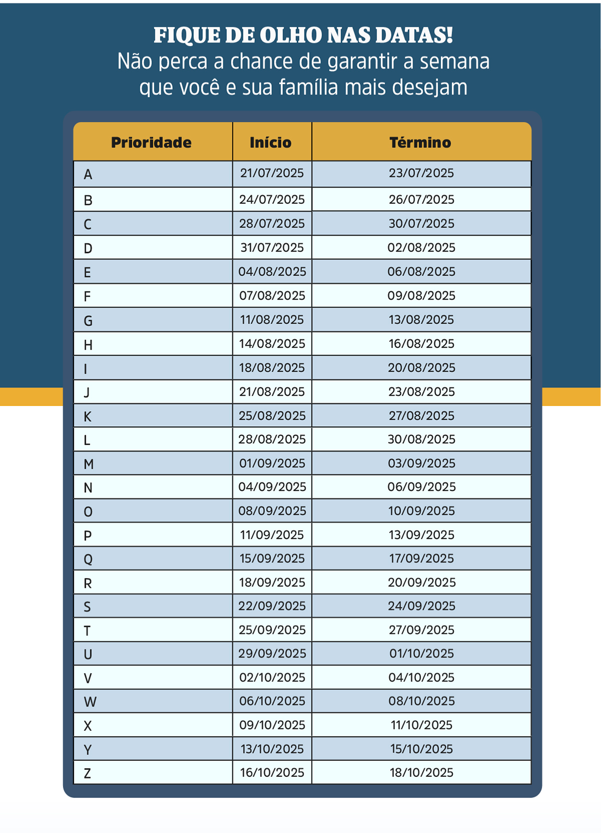 FIQUE DE OLHO NAS DATAS! Não perca a chance de garantir a semana que você e sua família mais desejam
